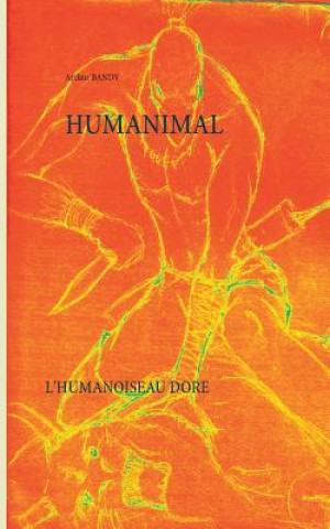 Könyv Humanimal Arthur Bandy