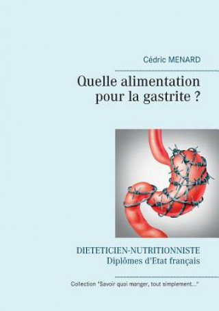 Книга Quelle alimentation pour la gastrite ? Cedric Menard