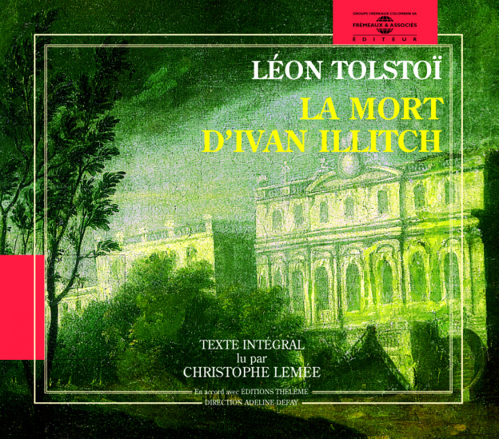 Audio Leon Tolstoi - La Mort D Ivan Lemee Christophe