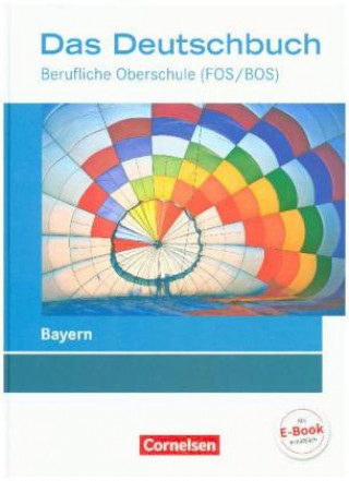 Książka Das Deutschbuch - Berufliche Oberschule (FOS/BOS) - Bayern - Neubearbeitung - 11.-13. Jahrgangsstufe Margarete Brand