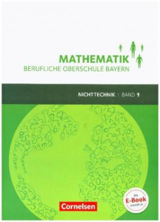 Książka Mathematik - Berufliche Oberschule Bayern - Nichttechnik - Band 1 (FOS 11/BOS 12) Volker Altrichter