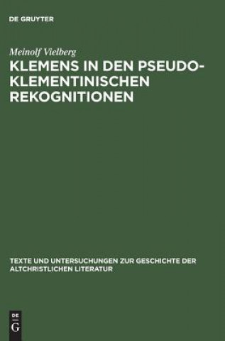 Kniha Klemens in den pseudoklementinischen Rekognitionen Meinolf Vielberg