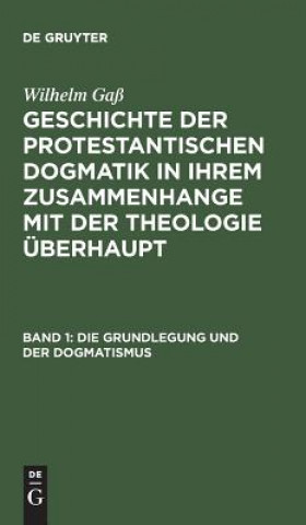 Książka Grundlegung Und Der Dogmatismus Wilhelm Gaß