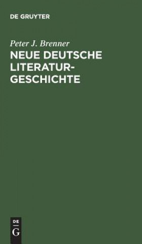 Kniha Neue Deutsche Literaturgeschichte Peter J. Brenner