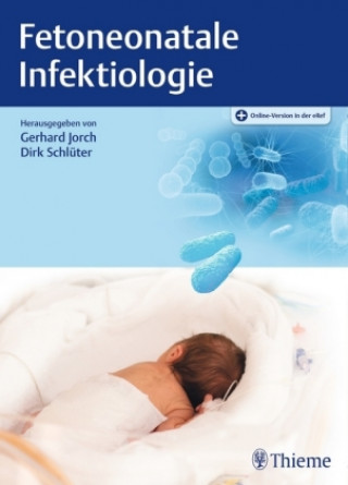 Kniha Fetoneonatale Infektiologie Gerhard Jorch