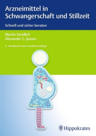 Könyv Arzneimittel in Schwangerschaft und Stillzeit Martin Smollich
