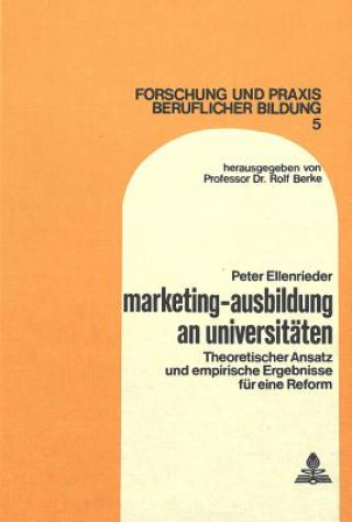 Kniha Marketing-Ausbildung an Universitaeten Peter Ellenrieder