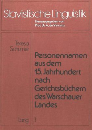 Книга Personennamen aus dem 15. Jahrhundert nach Gerichtsbuechern des warschauer Landes André de Vincenz