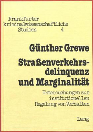 Книга Strassenverkehrsdelinquenz und Marginalitaet Guenther Grewe