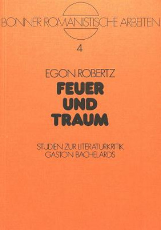Könyv Feuer und Traum Egon Robertz