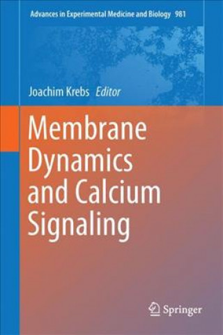 Kniha Membrane Dynamics and Calcium Signaling Joachim Krebs