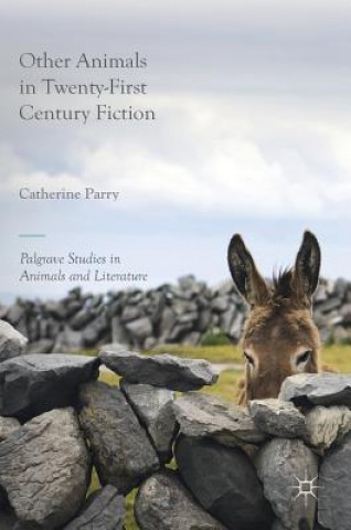 Książka Other Animals in Twenty-First Century Fiction Catherine Parry