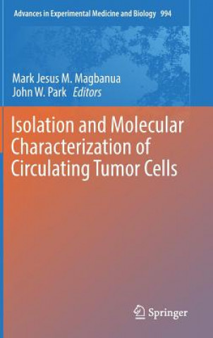 Książka Isolation and Molecular Characterization of Circulating Tumor Cells Mark Jesus Magbanua