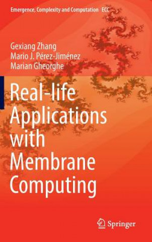 Buch Real-life Applications with Membrane Computing Gexiang Zhang