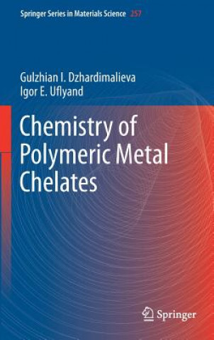 Książka Chemistry of Polymeric Metal Chelates Gulzhian I. Dzhardimalieva