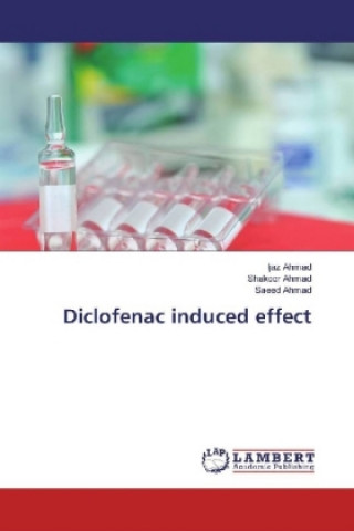 Kniha Diclofenac induced effect Ijaz Ahmad