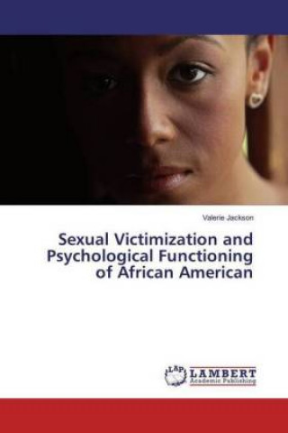 Kniha Sexual Victimization and Psychological Functioning of African American Valerie Jackson