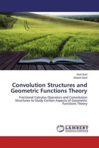 Libro Convolution Structures and Geometric Functions Theory Amit Soni