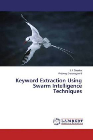 Knjiga Keyword Extraction Using Swarm Intelligence Techniques J. I. Sheeba