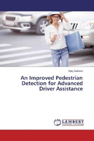 Carte An Improved Pedestrian Detection for Advanced Driver Assistance Vijay Gaikwad