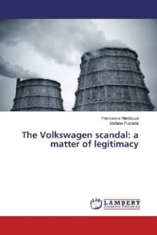 Книга The Volkswagen scandal: a matter of legitimacy Francesca Nardozza