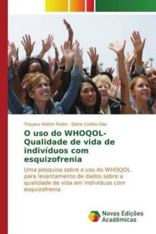 Carte O uso do WHOQOL- Qualidade de vida de indivíduos com esquizofrenia Thayara Heitich Pedro