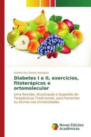 Kniha Diabetes I e II, exercícios, fitoterápicos e ortomolecular Antonio dos Santos Rodriguez