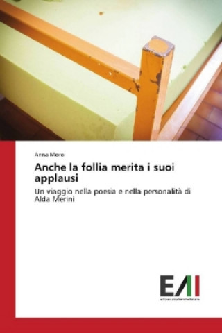 Buch Anche la follia merita i suoi applausi Anna Moro