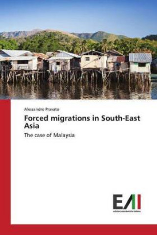 Kniha Forced migrations in South-East Asia Alessandro Pravato