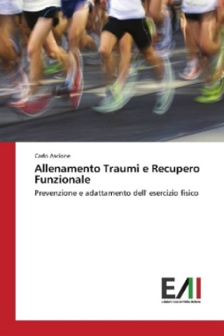 Könyv Allenamento Traumi e Recupero Funzionale Carlo Ascione
