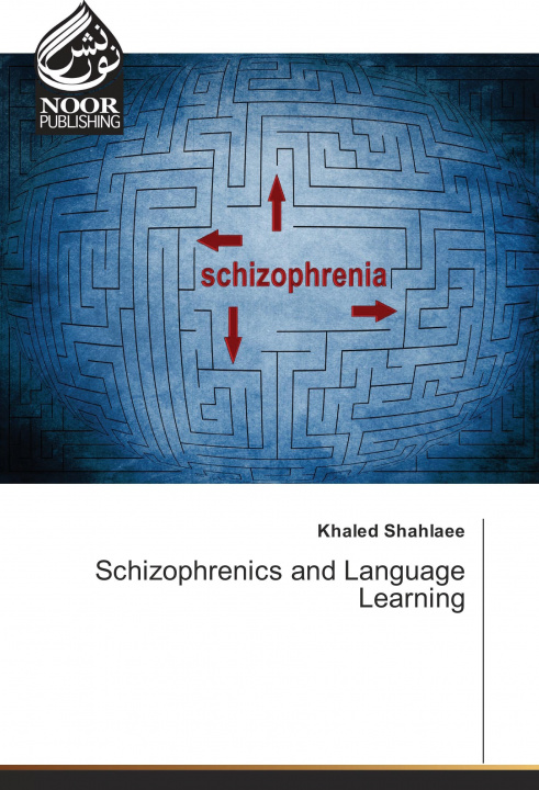 Książka Schizophrenics and Language Learning Khaled Shahlaee