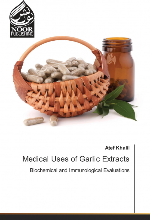 Carte Medical Uses of Garlic Extracts Atef Khalil