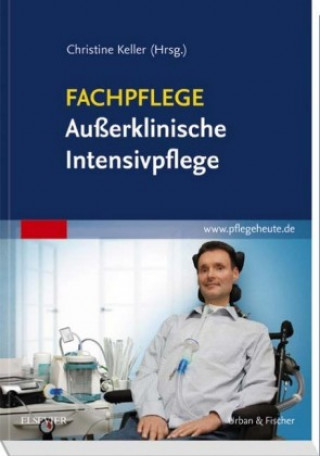 Könyv Fachpflege Außerklinische Intensivpflege Christine Keller