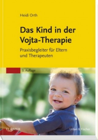 Kniha Das Kind in der Vojta-Therapie Heidi Orth