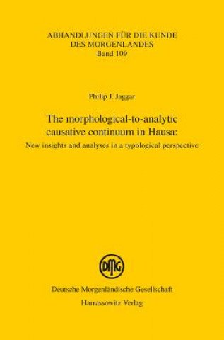 Kniha The morphological-to-analytic causative continuum in Hausa Philipp J. Jaggar