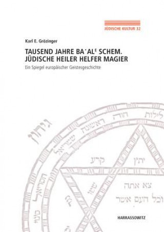 Könyv Tausend Jahre Ba'ale Schem. Jüdische Heiler, Helfer, Magier Karl E. Grözinger