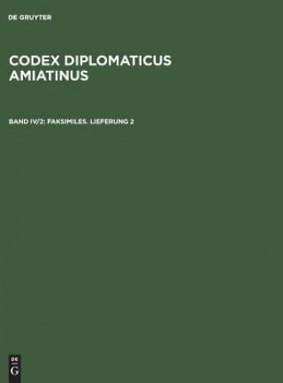 Książka Codex diplomaticus Amiatinus, Band IV/2, Faksimiles. Lieferung 2 Wilhelm Kurze