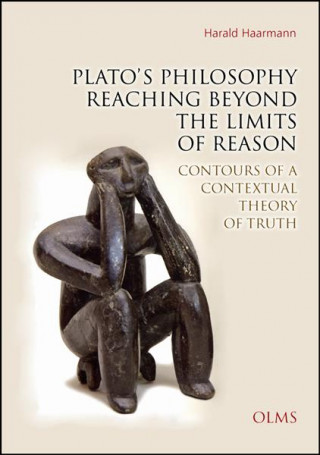 Kniha Plato's Philosophy Reaching Beyond the Limits of Reason Harald Haarmann
