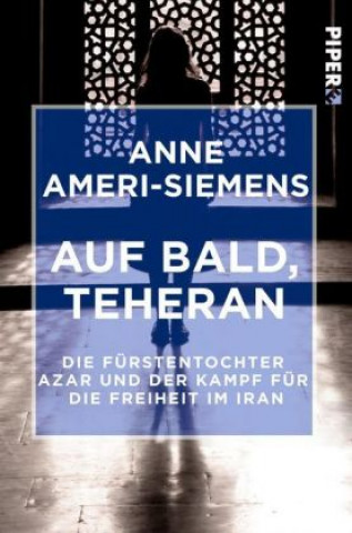 Kniha Auf bald, Teheran Anne Ameri-Siemens