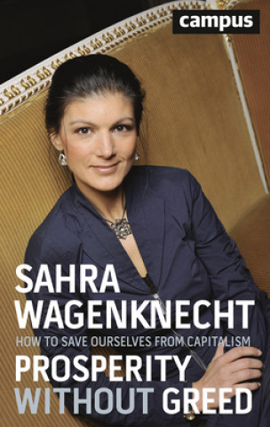 Kniha Prosperity without Greed Sahra Wagenknecht