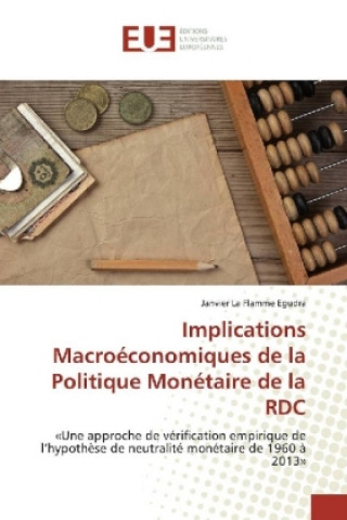 Kniha Implications Macroéconomiques de la Politique Monétaire de la RDC Janvier La Flamme Egudra