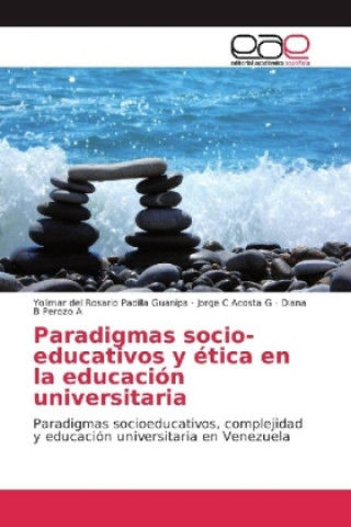 Carte Paradigmas socio-educativos y ética en la educación universitaria Yolimar del Rosario Padilla Guanipa