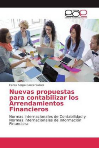 Kniha Nuevas propuestas para contabilizar los Arrendamientos Financieros Carlos Sergio García Suárez