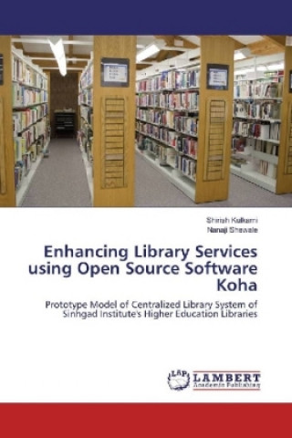 Boek Enhancing Library Services using Open Source Software Koha Shirish Kulkarni