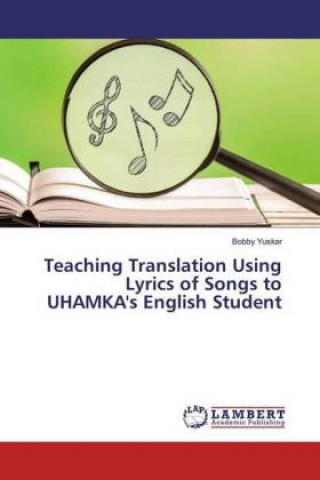 Книга Teaching Translation Using Lyrics of Songs to UHAMKA's English Student Bobby Yuskar