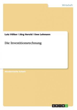 Kniha Die Investitionsrechnung Jörg Herold