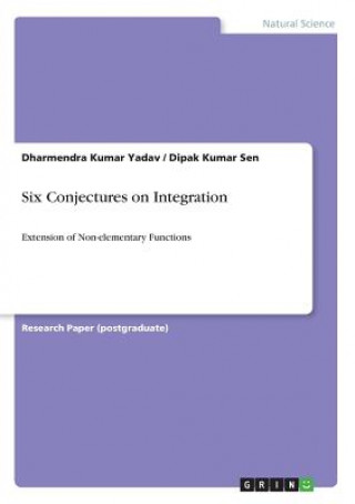 Knjiga Six Conjectures on Integration Dipak Kumar Sen