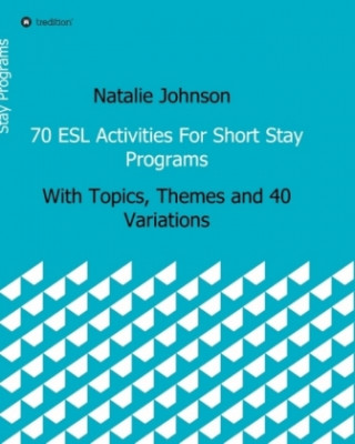 Kniha 70 ESL Activities For Short Stay Programs Natalie Johnson