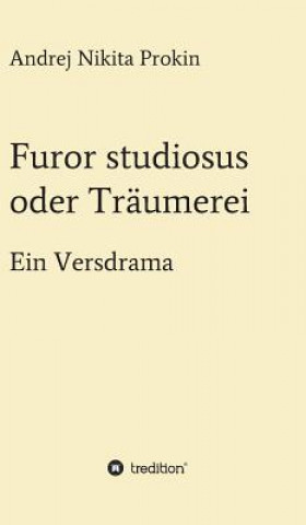 Книга Furor studiosus oder Traumerei Andrej Nikita Prokin