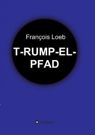 Książka T-Rump-El-Pfad Francois Loeb